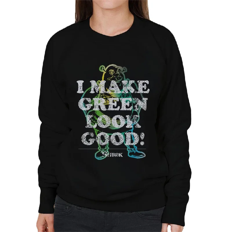 Reduced Prices stylish performance hoodieShrek I Make Green Look Good Women's Sweatshirt