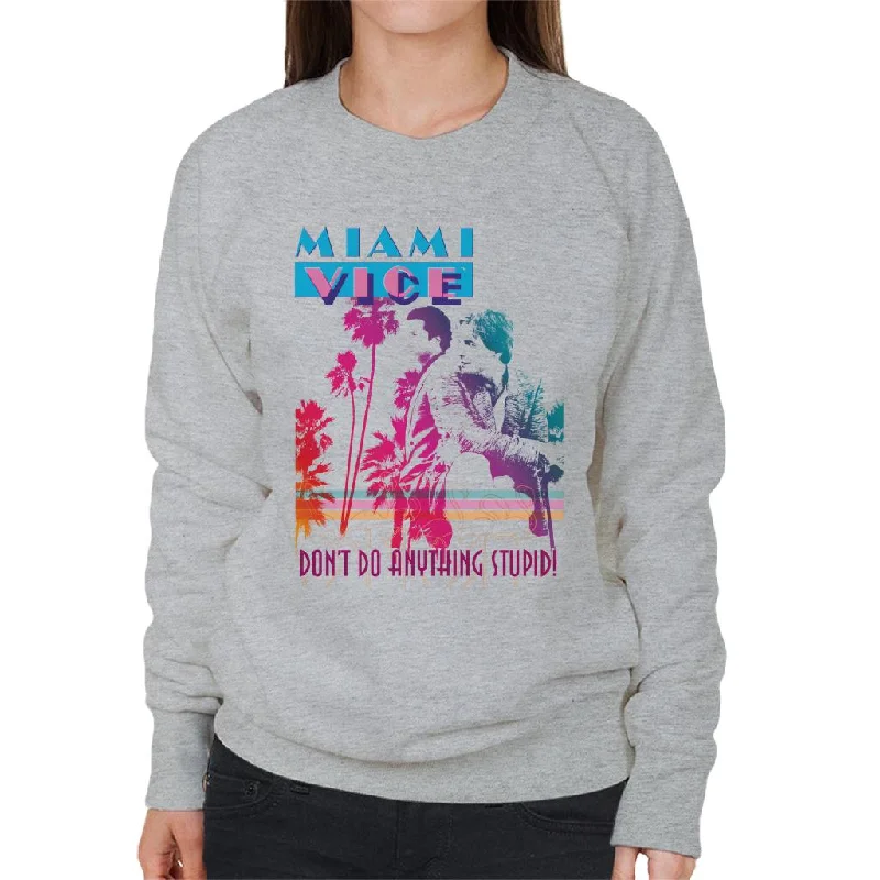 Special Price long-sleeve athletic hoodieMiami Vice Dont Do Anything Stupid Women's Sweatshirt