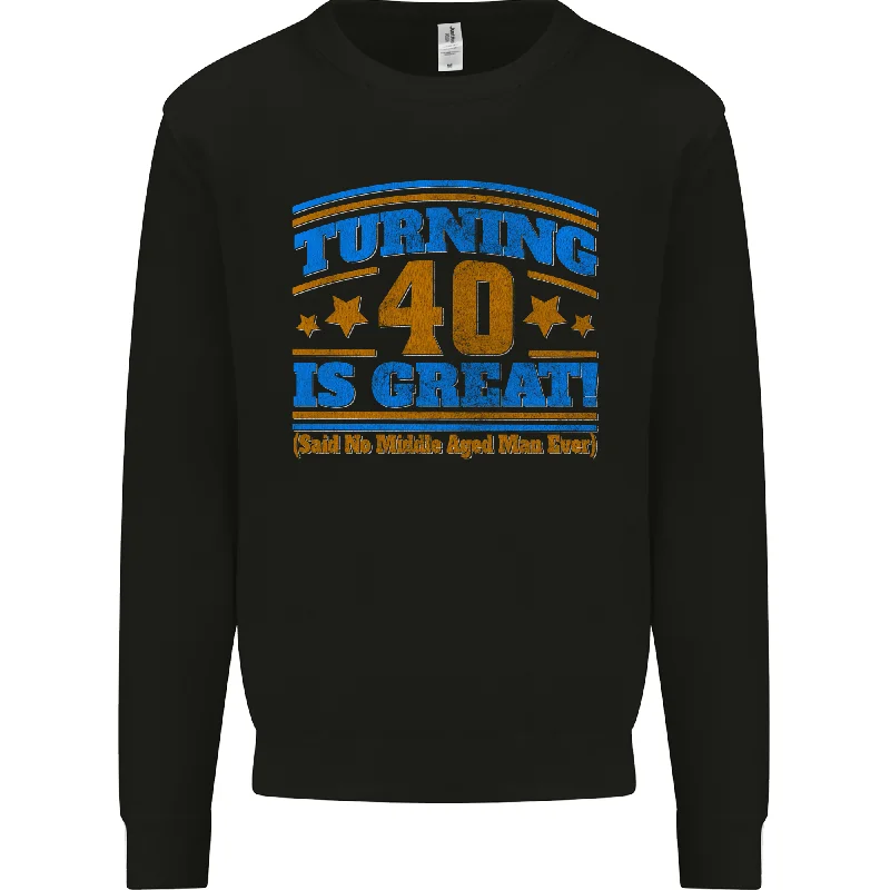 Crazy Deals oversized sports sweatshirt40th Birthday Turning 40 Is Great Year Old Mens Sweatshirt Jumper