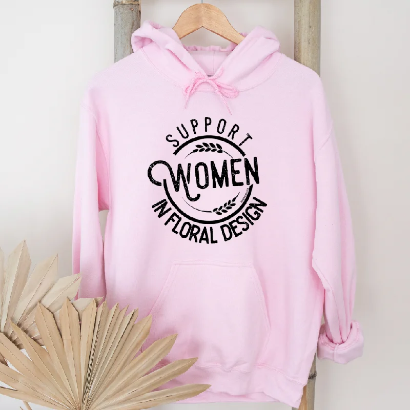 Get It Before It’s Gone comfy hoodieSupport Women in Floral Design Hoodie (S-3XL) Unisex - Multiple Colors!